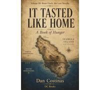 IT TASTED LIKE HOME: A Book of Hunger
