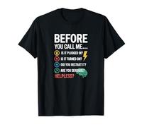 IT Tech Helpdesk Nerd Before You Call Me Funny Support T-Shirt