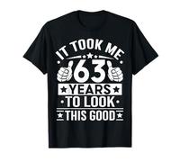 It Took Me 63 Years to Look This Good Cadeau d'anniversaire 63 Ans T-Shirt