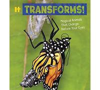 It Transforms! : Magical Animals That Change Before Your Eyes