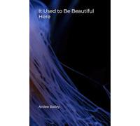 It Used to Be Beautiful Here