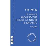 It Walks Around the House at Night & Jurassic: Two Plays