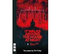 It Walks Around The House At Night & Jurassic: Two Plays