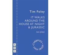 It Walks Around the House at Night & Jurassic Two Plays - Tim Foley - Nick Hern Books - ebook (ePub) - Livre