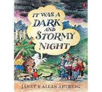 It Was a Dark and Stormy Night Allan Ahlberg, Janet Ahlberg (Auteur)