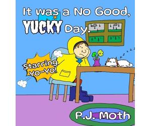 It was a No Good, Yucky Day.