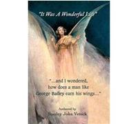 It Was A Wonderful Life Stanley John Vetock (Auteur)