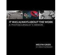 It Was Always About The Work