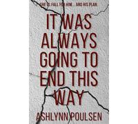 It Was Always Going to End This Way