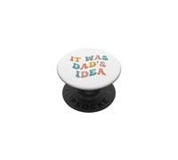 It Was Dad's Idea Funny Father Son Daddy Daughter Dad Humour PopSockets PopGrip Adhésif