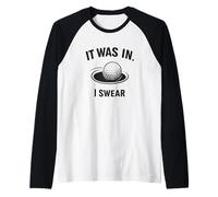 It Was in I Swear Hilarant Golfing Sayings Putt Manche Raglan