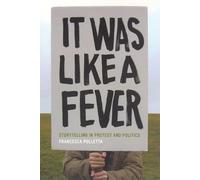 It Was Like a Fever: Storytelling in Protest and Politics