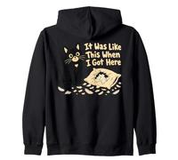 It Was Like This When I Got Here Chat Humour Sweat à Capuche