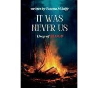 It Was Never Us : Drop Of Blood Paperback Book By Fatema M Saify