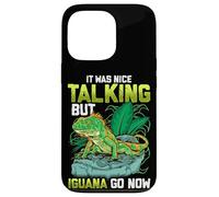It Was Nice Talking But Iguana Go Now Iguana Funny Pun Coque pour iPhone 13 Pro