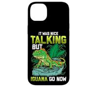 It Was Nice Talking But Iguana Go Now Iguana Funny Pun Coque pour iPhone 14 Plus