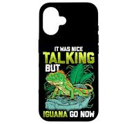 It Was Nice Talking But Iguana Go Now Iguana Funny Pun Coque pour iPhone 16