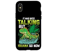 It Was Nice Talking But Iguana Go Now Iguana Funny Pun Coque pour iPhone X/XS