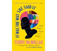It Was the Way She Said It: Short Stories, Essays, and Wisdom