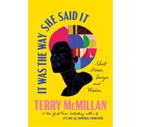 It Was the Way She Said It Short Stories, Essays, and Wisdom - Terry Mc Millan - Ballantine books - ebook (ePub) - Livre