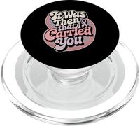 It Was Then That I Carried You Rappel de Motivation |- PopSockets PopGrip pour MagSafe