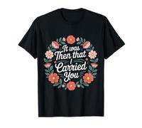 It Was Then That I Carried You Rappel de Motivation - T-Shirt
