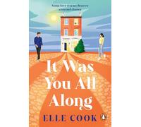 It Was You All Along – Romance seconde chance émouvante de l'auteur de The Last Train Home