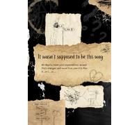 It Wasn’t Supposed to Be This Way: A 90-Day Guided Journal on Resilience and Faith