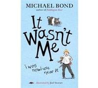 It Wasnt Me Michael Bond, (Auteur)