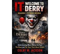 IT: WELCOME TO DERRY SEASON 1 Tv SERIES REVIEW: Understanding What's Behind the fear, The Clown and The Town That's never Forgets