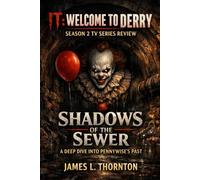 IT:Welcome To Derry Season 2 Tv Series Review: Shadows of the Sewer: A Deep Dive into Pennywise's Past