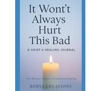 IT WON'T ALWAYS HURT THIS BAD