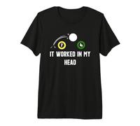 It Worked in My Head Funny Pool Billard T-Shirt Haut de Gamme