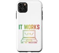It Works on My Machine drôle Programmer Excuse Reggae Design Coque pour iPhone 11 Pro Max
