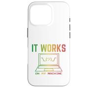 It Works on My Machine drôle Programmer Excuse Reggae Design Coque pour iPhone 16 Pro