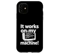 It Works on My Machine Funny Programmer Developer Coding Coque pour iPhone 11