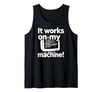 It Works on My Machine Funny Programmer Developer Coding Débardeur
