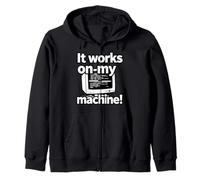 It Works on My Machine Funny Programmer Developer Coding Sweat à Capuche