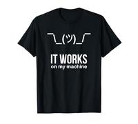 It Works on My Machine Shrug Programmer Funny T-Shirt