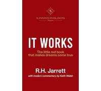 It Works: With Modern Commentary by Keith Welsh