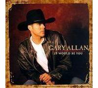 Allan, Gary - It Would Be You