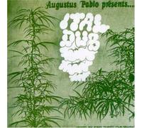 Ital Dub by Augustus Pablo (2007-01-30)
