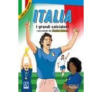 Italia. I Più Grandi Giocatori. Cuori Da Campioni