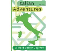 Italian Adventures: A Word Search Journey: 72 Easy-to-Read Puzzles with Solutions to explore Italy’s Geography, Culture, Cuisine, History, Lifestyle, ... and Seniors | 6" x 9" Size | Perfect gift