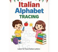 Italian Alphabet Tracing Workbook for Kids: Learn Italian Letters with Fun Handwriting Practice for Preschool and Beginner Language Learners