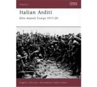 Italian Arditi: Elite Assault Troops 1917-20 Pirocchi, Angelo L. (Auteur)