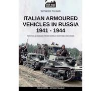 Italian armoured vehicles in Russia 1941-1944