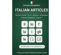 Italian Articles · Definite Articles Workbook: Exercises with Answer Key · A1-A2 Beginner Grammar Practice