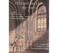 Italian Ballet, The John Milton and Ruth Neils Ward Collection, Harvard Theatre Collection Morris S. Levy (Auteur)