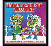 ITALIAN BRAIN ROT WRESTLING: from Internet Meme, to the Square-Circled Ring!: Coloring book for Adults and kids